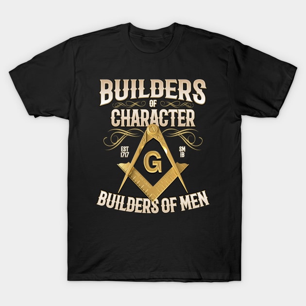 Builders of Character Masonic Freemason T-Shirt by Master Mason Made